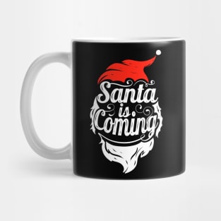 Santa Is Coming Santas Hat And Beard Christmas Mug